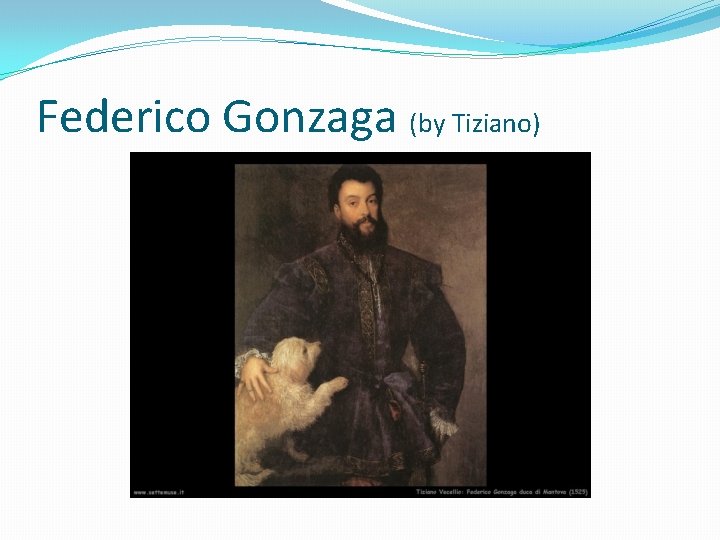 Federico Gonzaga (by Tiziano) 