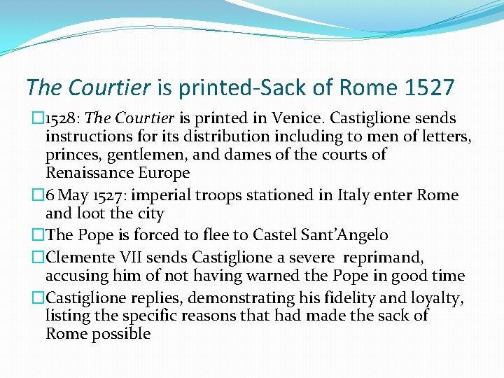 The Courtier is printed-Sack of Rome 1527 � 1528: The Courtier is printed in