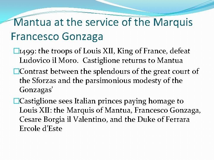 Mantua at the service of the Marquis Francesco Gonzaga � 1499: the troops of