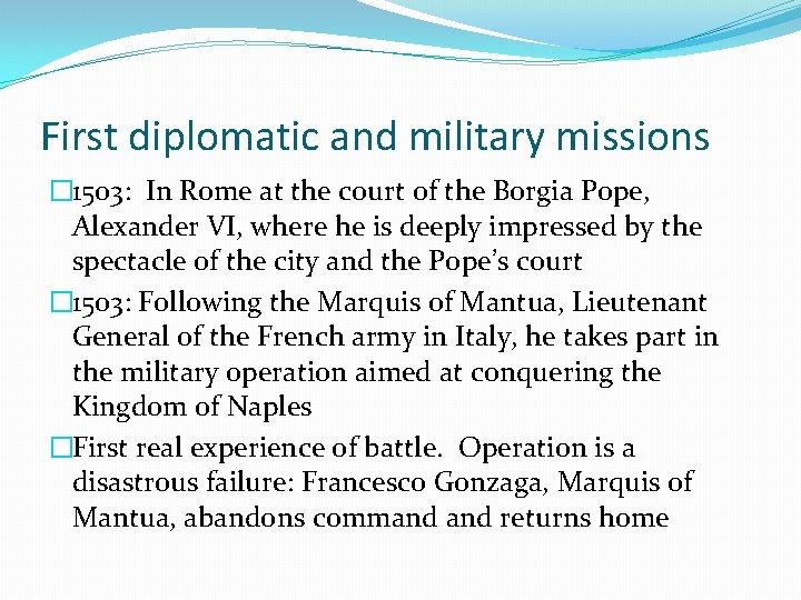 First diplomatic and military missions � 1503: In Rome at the court of the