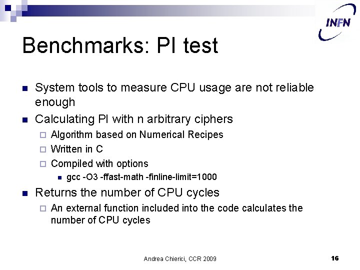 Benchmarks: PI test n n System tools to measure CPU usage are not reliable