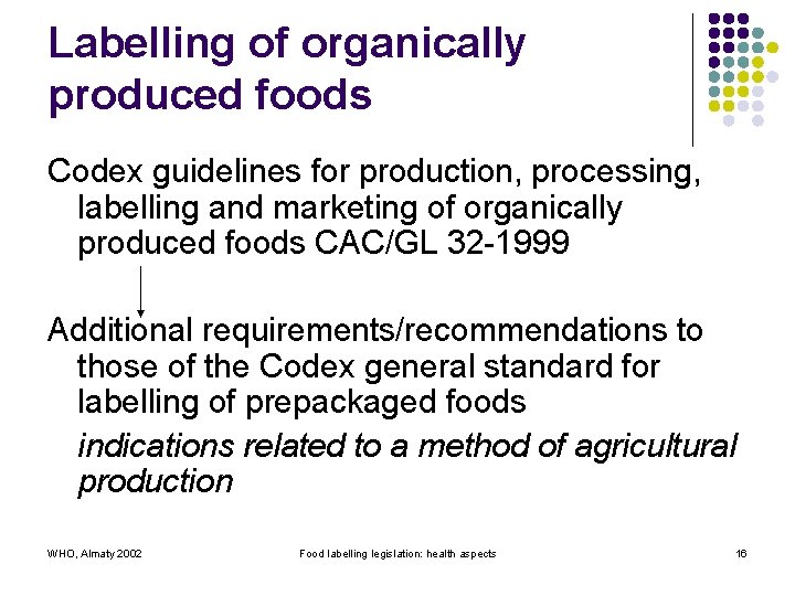 Labelling of organically produced foods Codex guidelines for production, processing, labelling and marketing of
