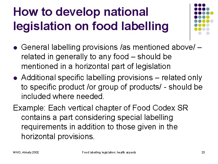 How to develop national legislation on food labelling General labelling provisions /as mentioned above/