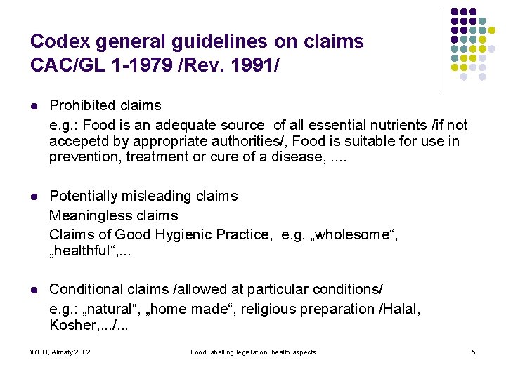 Codex general guidelines on claims CAC/GL 1 -1979 /Rev. 1991/ l Prohibited claims e.
