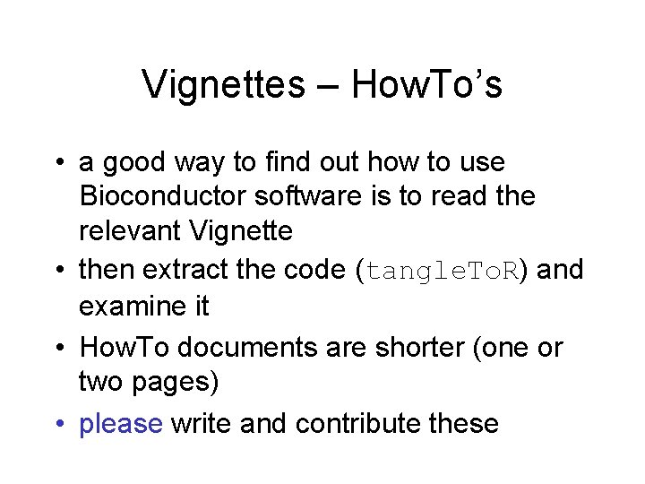 Vignettes – How. To’s • a good way to find out how to use