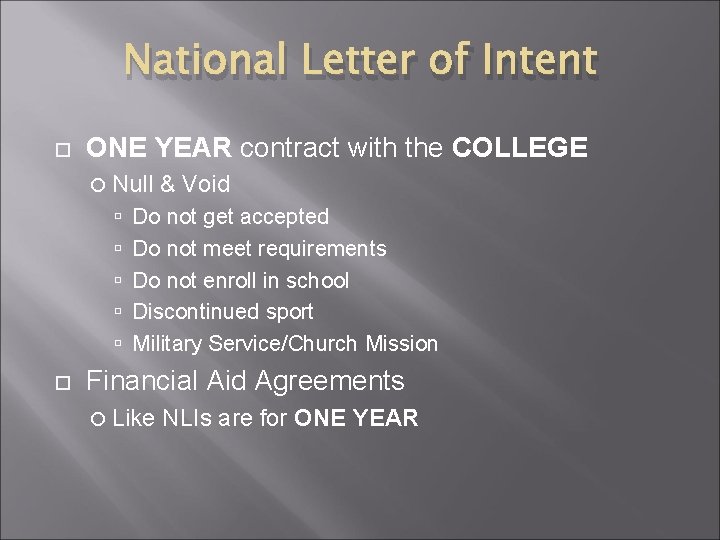 National Letter of Intent ONE YEAR contract with the COLLEGE Null & Void Do
