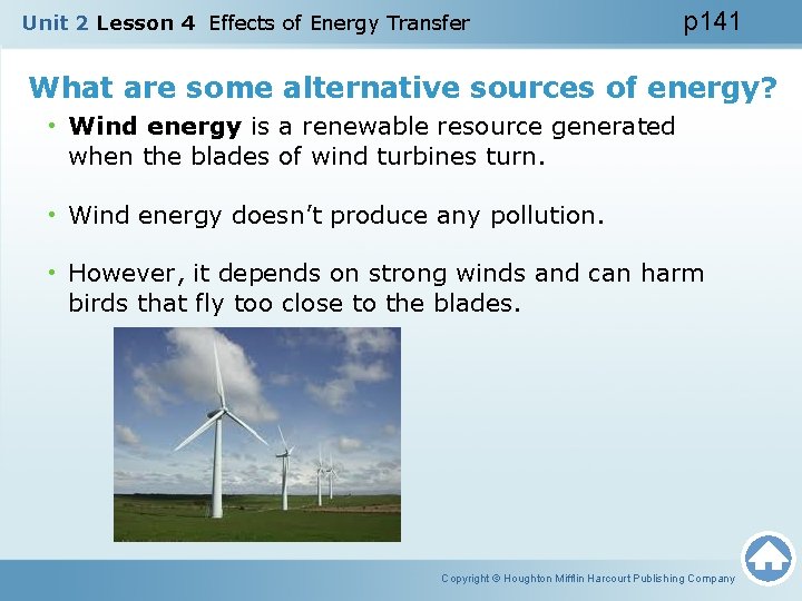 Unit 2 Lesson 4 Effects of Energy Transfer p 141 What are some alternative