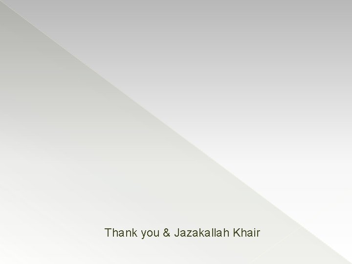 Thank you & Jazakallah Khair 