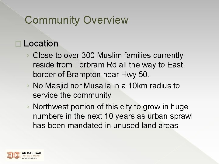 Community Overview � Location › Close to over 300 Muslim families currently reside from