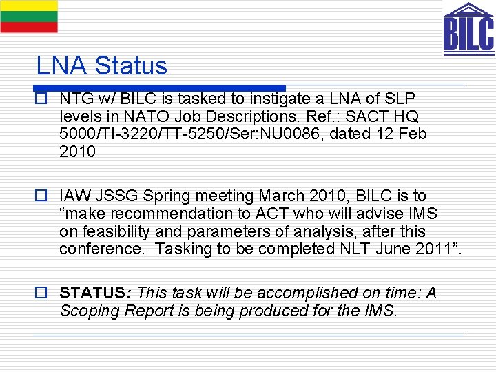 LNA Status o NTG w/ BILC is tasked to instigate a LNA of SLP
