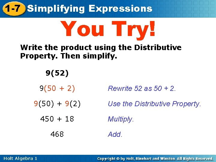 1 -7 Simplifying Expressions You Try! Write the product using the Distributive Property. Then