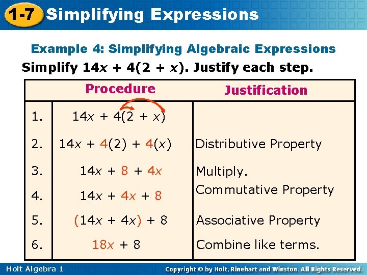 1 -7 Simplifying Expressions Example 4: Simplifying Algebraic Expressions Simplify 14 x + 4(2