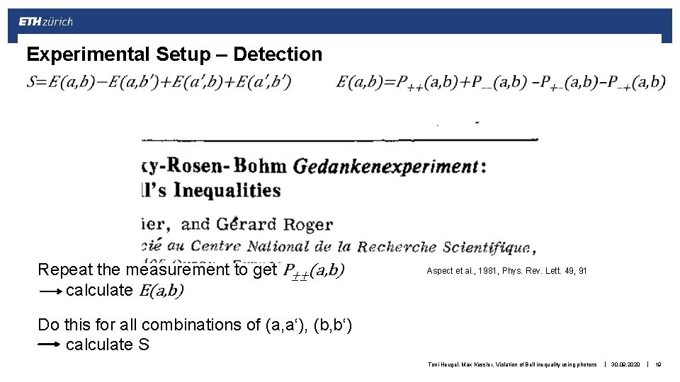 Experimental Setup – Detection Repeat the measurement to get P±±(a, b) calculate E(a, b)