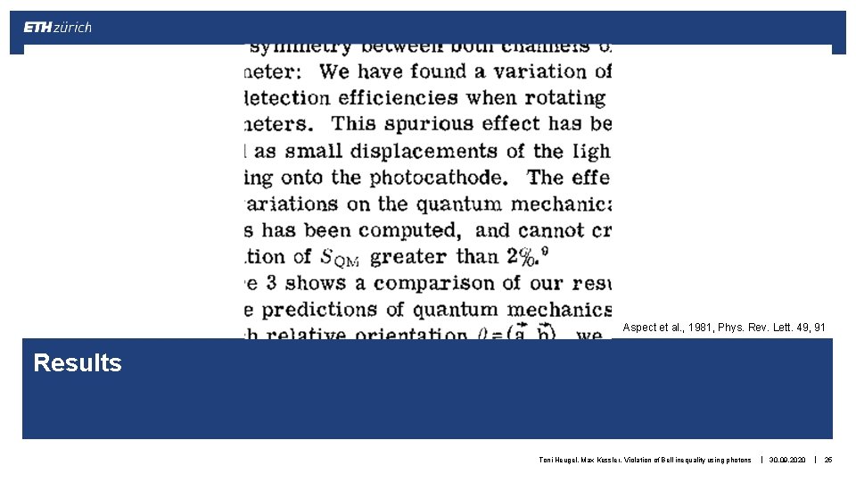 Aspect et al. , 1981, Phys. Rev. Lett. 49, 91 Results Toni Heugel, Max