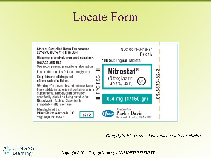 Locate Form Copyright Pfizer Inc. Reproduced with permission. Copyright © 2016 Cengage Learning. ALL