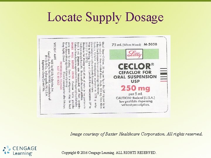Locate Supply Dosage Image courtesy of Baxter Healthcare Corporation. All rights reserved. Copyright ©