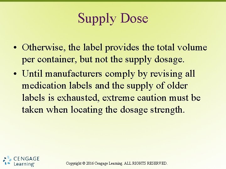 Supply Dose • Otherwise, the label provides the total volume per container, but not