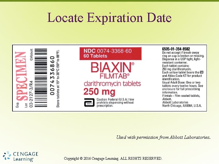 Locate Expiration Date Used with permission from Abbott Laboratories. Copyright © 2016 Cengage Learning.
