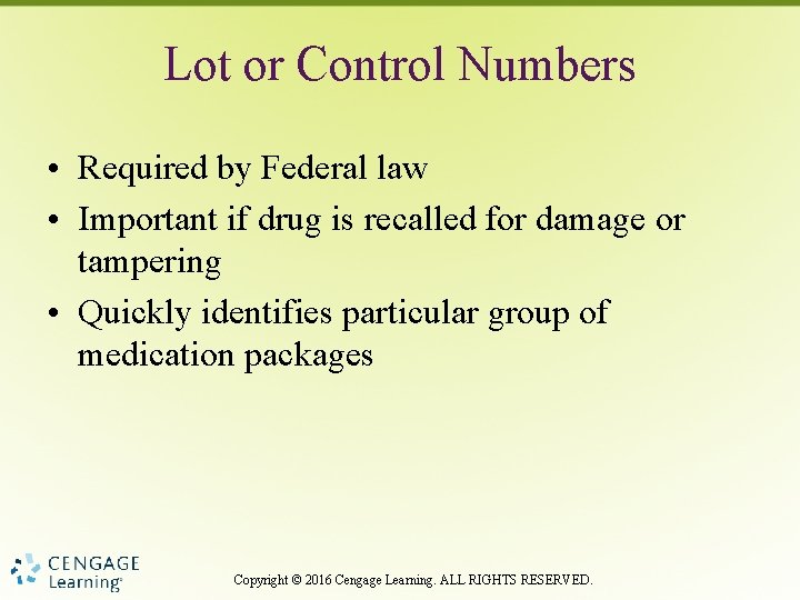 Lot or Control Numbers • Required by Federal law • Important if drug is