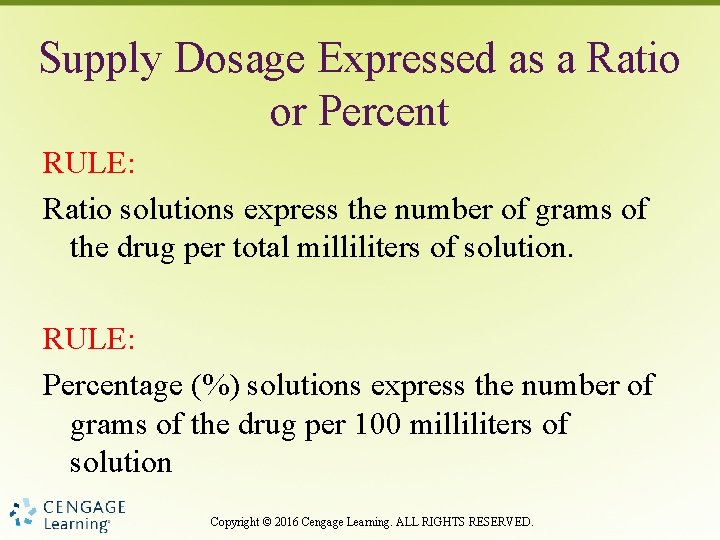 Supply Dosage Expressed as a Ratio or Percent RULE: Ratio solutions express the number
