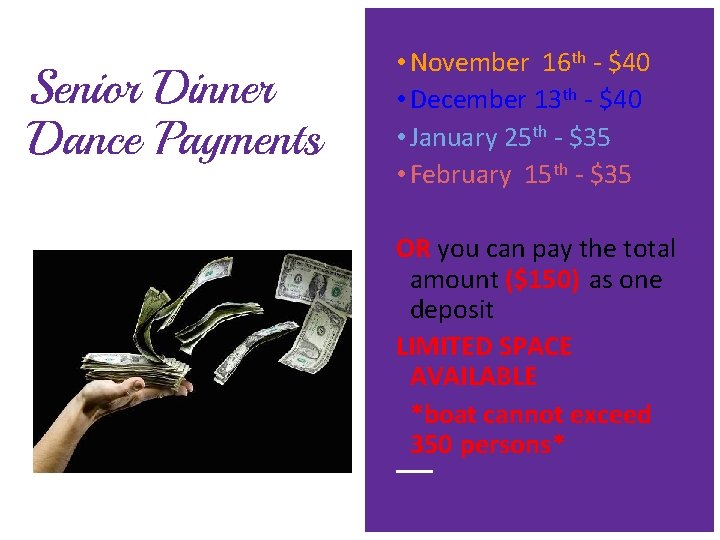 Senior Dinner Dance Payments • November 16 th - $40 • December 13 th