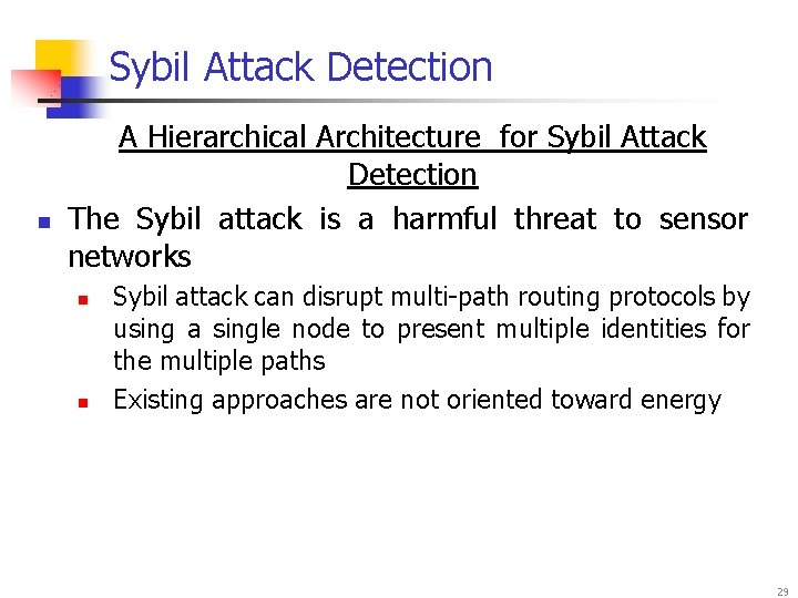 Sybil Attack Detection n A Hierarchical Architecture for Sybil Attack Detection The Sybil attack