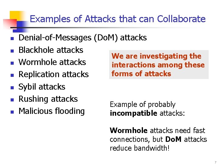 Examples of Attacks that can Collaborate n n n n Denial-of-Messages (Do. M) attacks