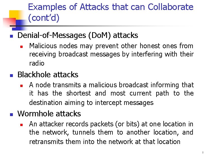 Examples of Attacks that can Collaborate (cont’d) n Denial-of-Messages (Do. M) attacks n n