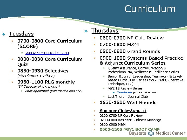 Curriculum v Tuesdays • 0700 -0800 Core Curriculum (SCORE) § www. scoreportal. org •