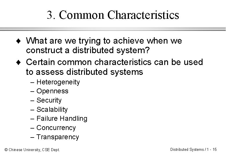 3. Common Characteristics ¨ What are we trying to achieve when we construct a