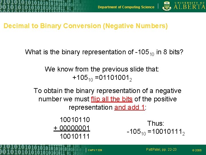 Department of Computing Science Decimal to Binary Conversion (Negative Numbers) What is the binary