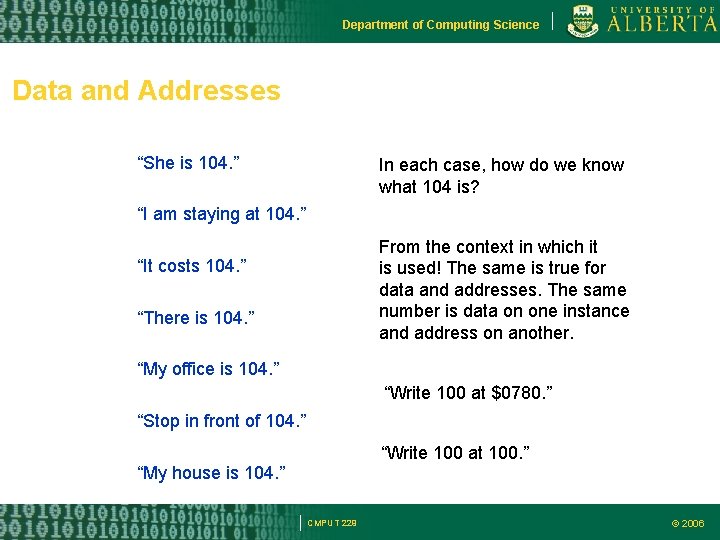 Department of Computing Science Data and Addresses “She is 104. ” In each case,