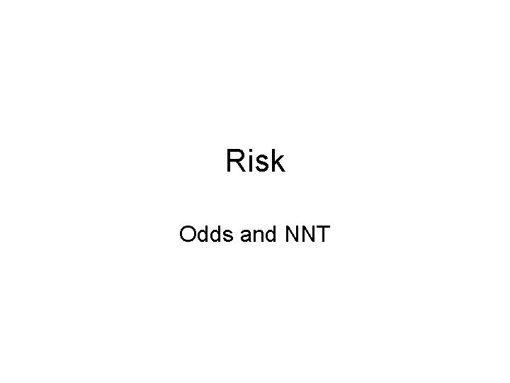Risk Odds and NNT 