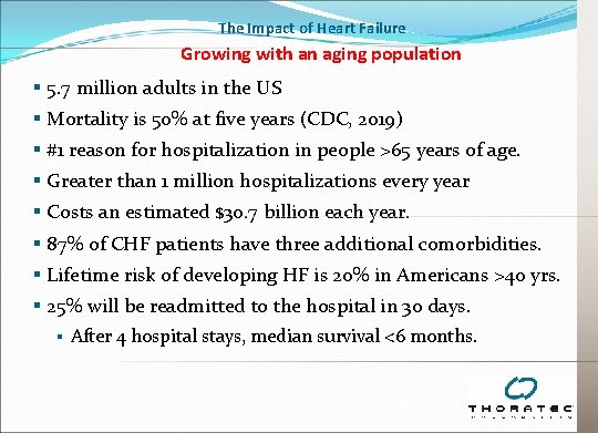 The Impact of Heart Failure Growing with an aging population § 5. 7 million