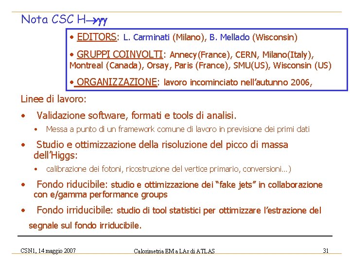 Nota CSC H • EDITORS: L. Carminati (Milano), B. Mellado (Wisconsin) • GRUPPI COINVOLTI: