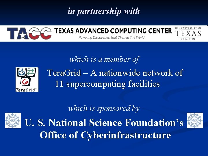 in partnership with which is a member of Tera. Grid – A nationwide network