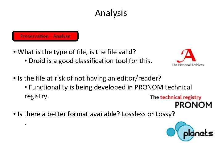 Analysis Preservation - Analyse • What is the type of file, is the file