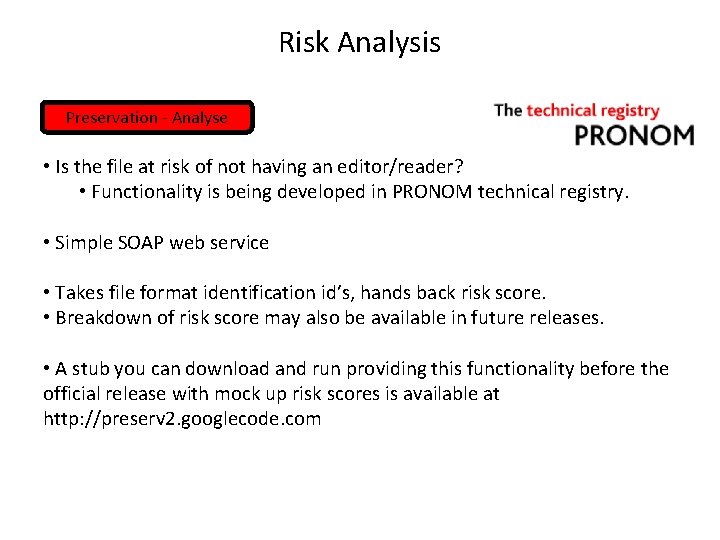 Risk Analysis Preservation - Analyse • Is the file at risk of not having
