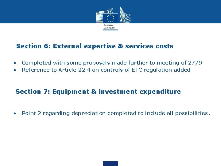 Section 6: External expertise & services costs • • Completed with some proposals made