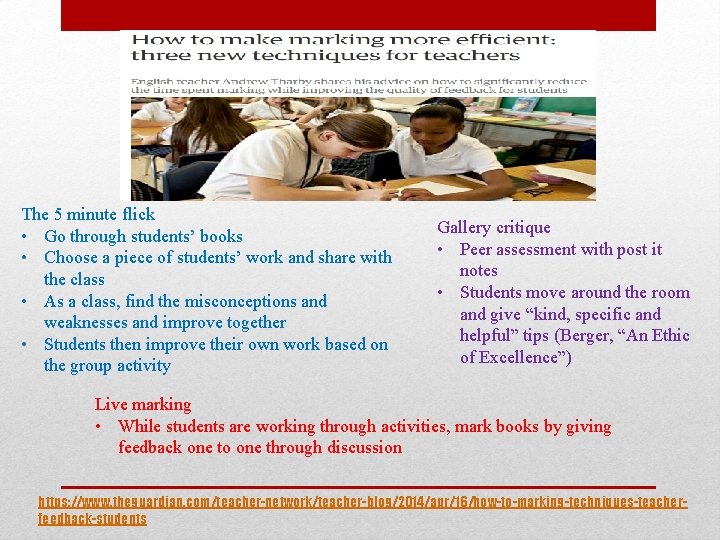 The 5 minute flick • Go through students’ books • Choose a piece of