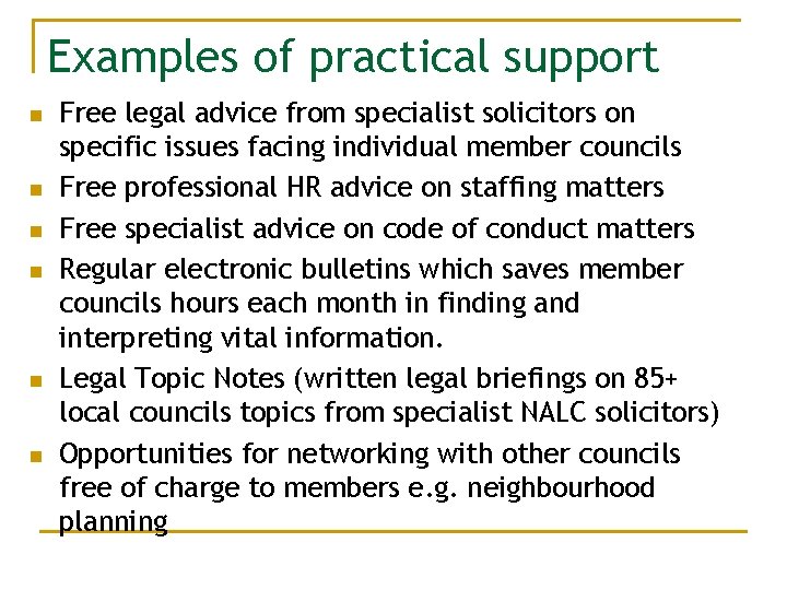 Examples of practical support n n n Free legal advice from specialist solicitors on