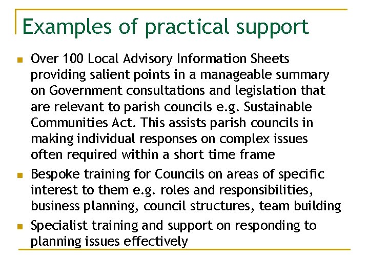 Examples of practical support n n n Over 100 Local Advisory Information Sheets providing