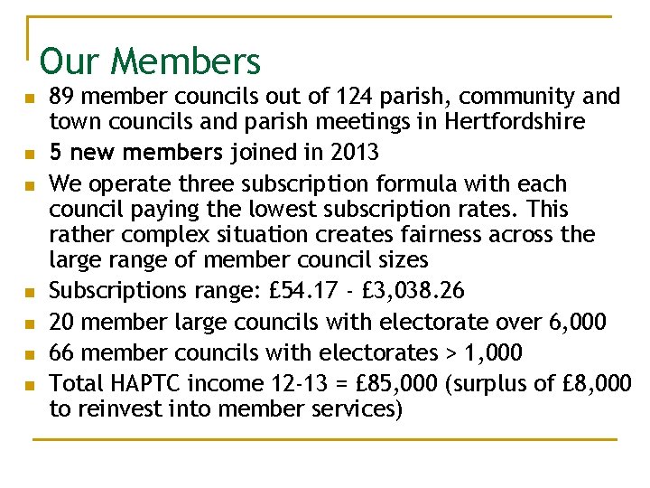 Our Members n n n n 89 member councils out of 124 parish, community