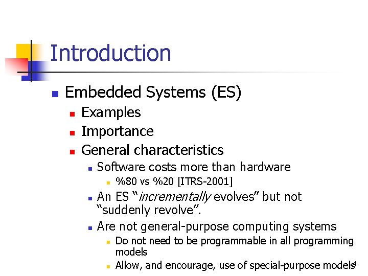 Introduction n Embedded Systems (ES) n n n Examples Importance General characteristics n Software