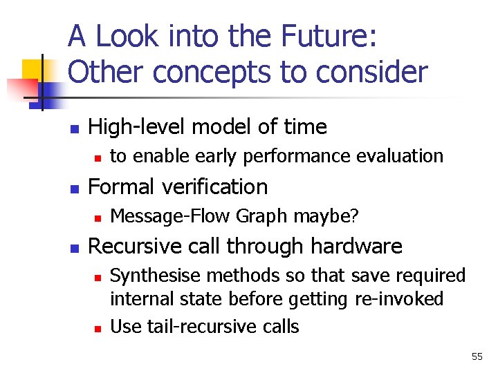 A Look into the Future: Other concepts to consider n High-level model of time