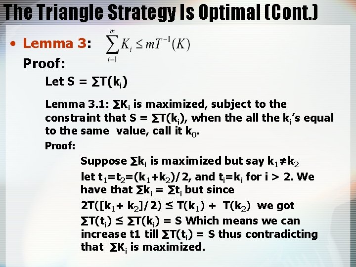 The Triangle Strategy Is Optimal (Cont. ) • Lemma 3: Proof: Let S =