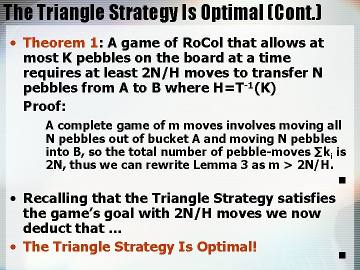 The Triangle Strategy Is Optimal (Cont. ) • Theorem 1: A game of Ro.