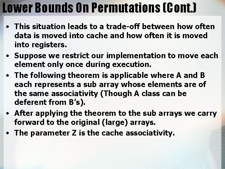 Lower Bounds On Permutations (Cont. ) • This situation leads to a trade-off between