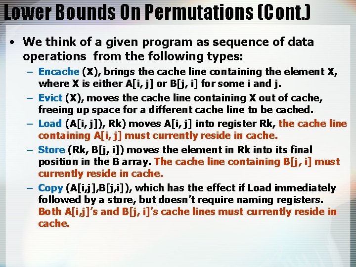 Lower Bounds On Permutations (Cont. ) • We think of a given program as