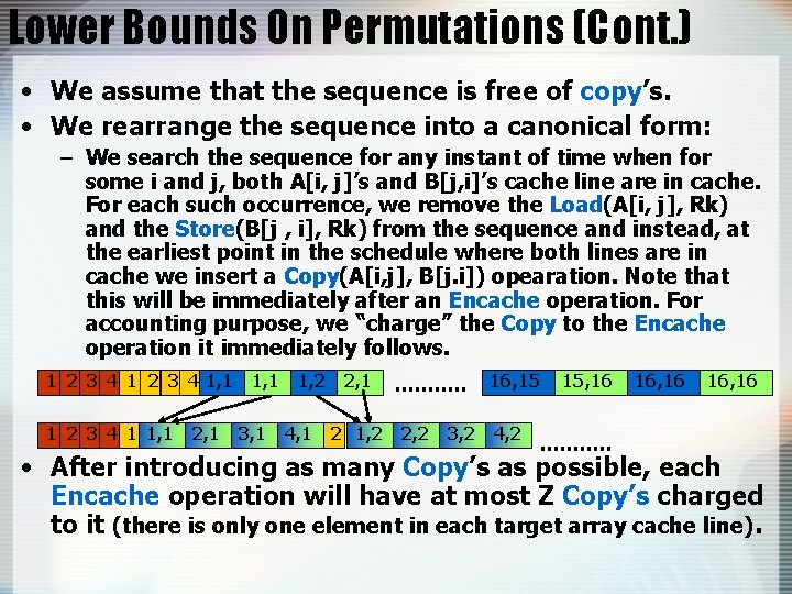 Lower Bounds On Permutations (Cont. ) • We assume that the sequence is free